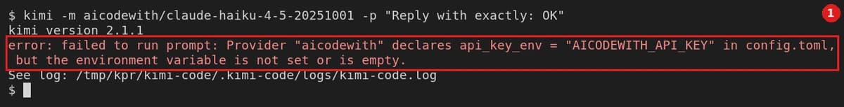 No key set: config.toml uses api_key_env = "AICODEWITH_API_KEY" and the new terminal has no such variable. kimi fails with Provider "aicodewith" declares api_key_env … but the environment variable is not set or is empty.