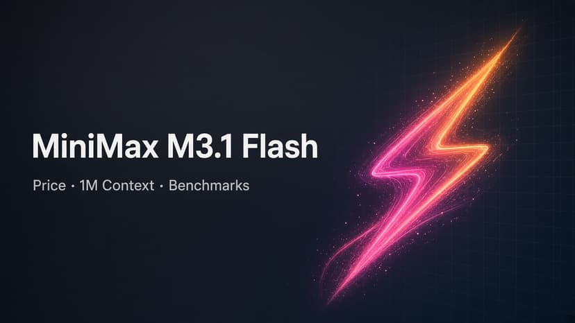 MiniMax M3.1 Flash 是什么？价格、1M 上下文与基准测评